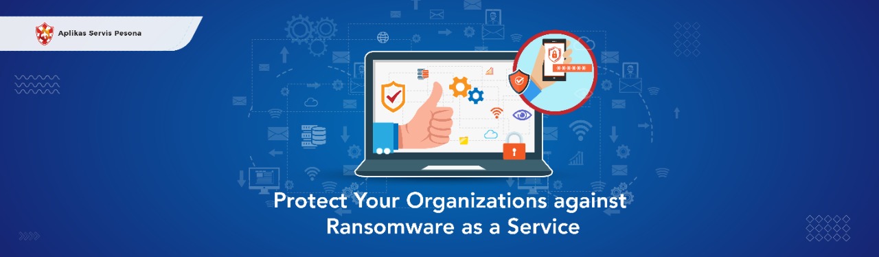 How to Protect Your Organizations against Ransomware as a Service