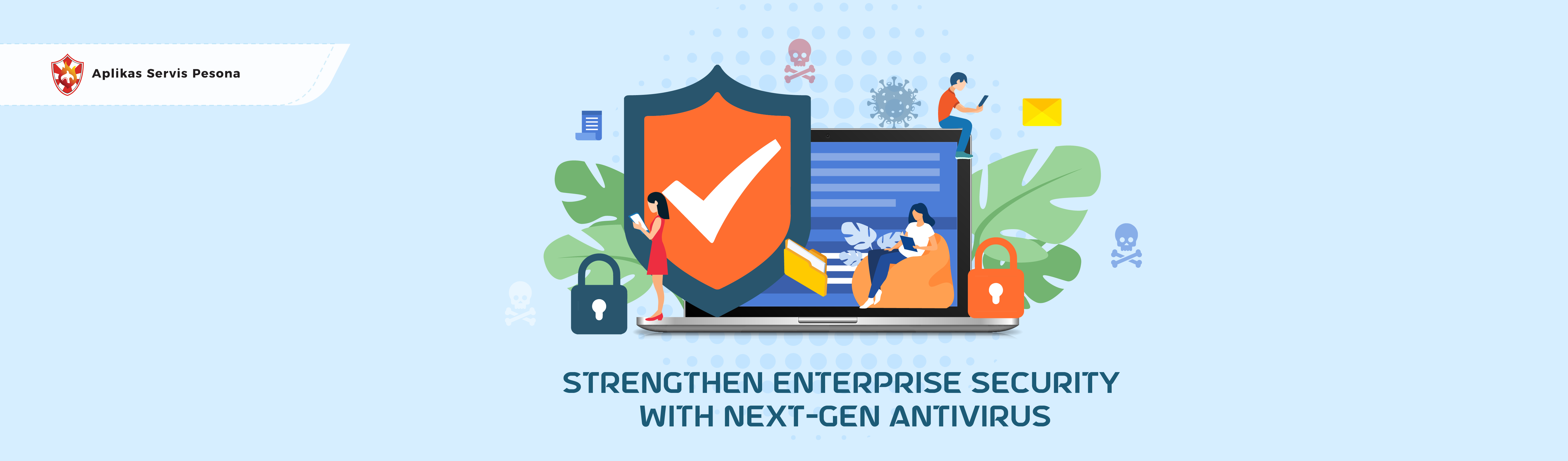 Strengthen Enterprise Security with Next-Gen Antivirus