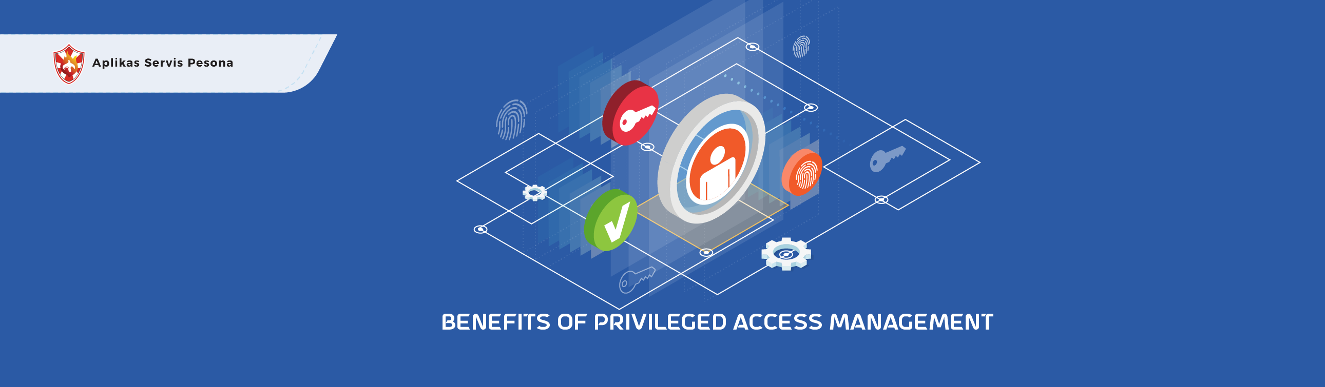 Benefits of Privileged Access Management Solutions for Financial Institutions