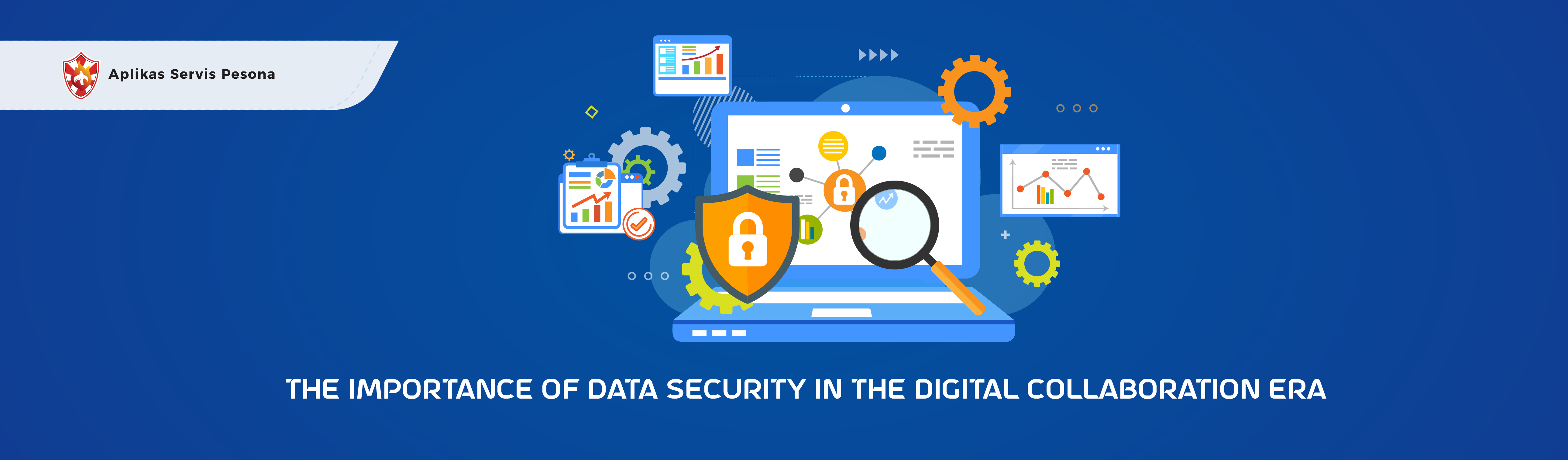 The Importance Data Security in The Digital Collaboration Era