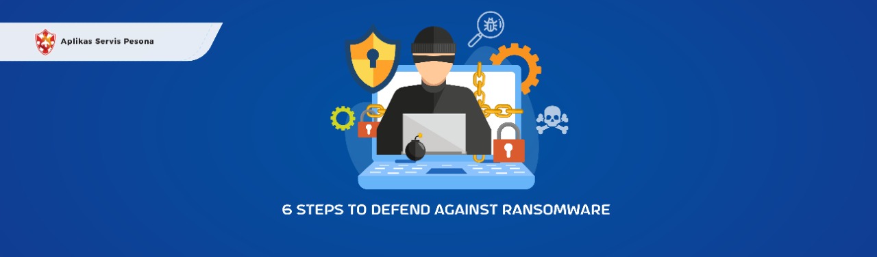 6 Steps to Defend Against Ransomware